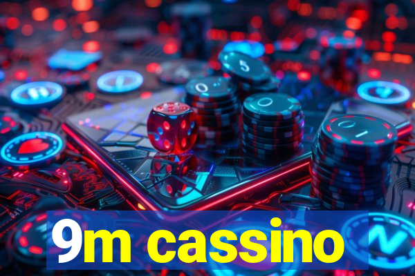 9m cassino